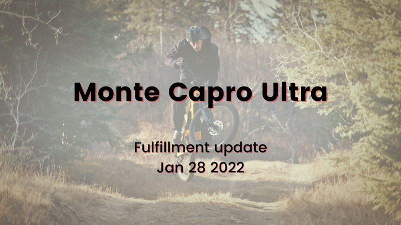 Production Update - Monte Capro Ultra